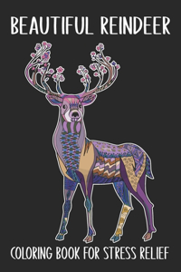 Beautiful Reindeer Coloring Book for Stress Relief