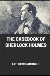 The Casebook of Sherlock Holmes illustrated