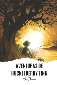 Aventuras de Huckleberry Finn