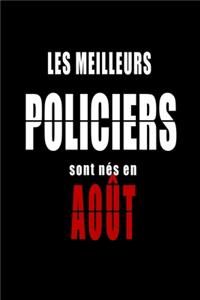 Les Meilleurs Policiers sont nés en Août carnet de notes