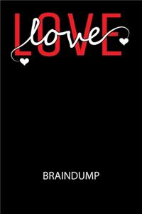 Love love - Braindump