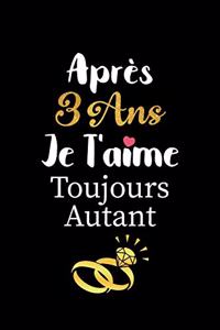Après 3 ans je t'aime toujours autant carnet de note
