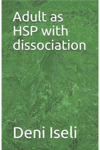 Adult as HSP with dissociation