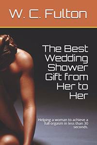 The Best Wedding Shower Gift from Her to Her