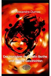 Der Honigbrei der Gräfin Berthe und andere Geschichten
