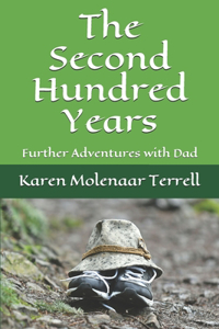 Second Hundred Years: Further Adventures with Dad