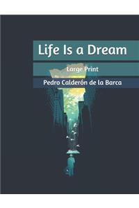 Life Is a Dream