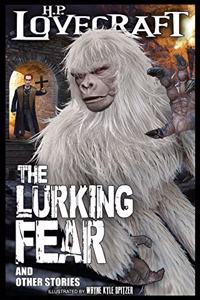 The Lurking Fear and Other Stories (Illustrated)