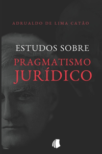 Estudos sobre Pragmatismo Jurídico