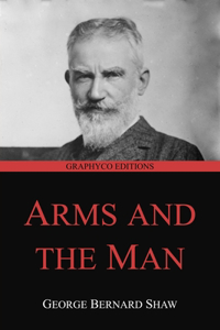 Arms and the Man (Graphyco Editions)