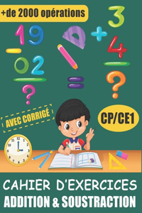 Cahier d'exercices - Addition & Soustraction Avec Corrigé