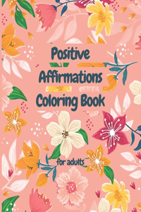 Positive Affirmations Coloring Book for Adults