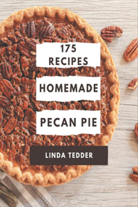 175 Homemade Pecan Pie Recipes