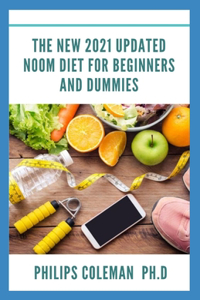 New 2021 Updated Noom Diet for Beginners and Dummies