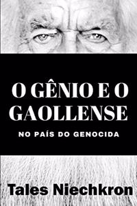 O Gênio e o Gaollense no País do Genocida