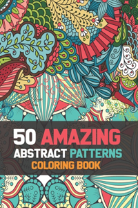 50 amazing abstract patterns coloring book