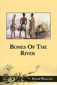 Bones Of The River