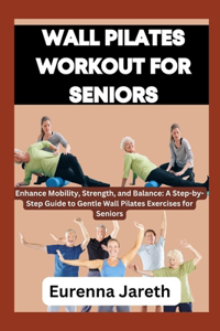 Wall Pilates Workout for Seniors
