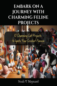 Embark on a Journey with Charming Feline Projects