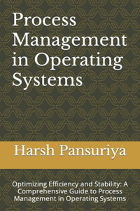 Process Management in Operating Systems