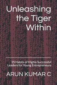 Unleashing the Tiger Within