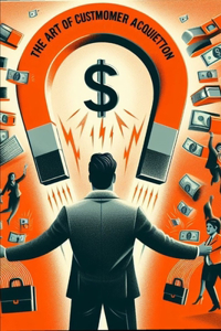 Art of Customer Acquisition