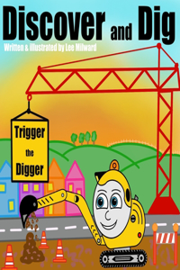Trigger the Digger - Discover and Dig