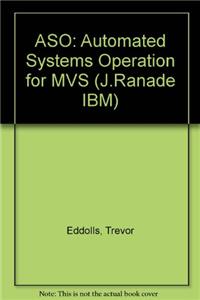 ASO: Automated Systems Operation for MVS