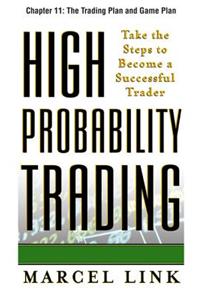 High-Probability Trading, Chapter 11 - The Trading Plan and Game Plan