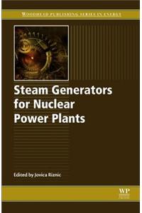 Steam Generators for Nuclear Power Plants (Woodhead Publishing Series in Energy)