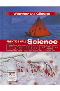 Prentice Hall Science Explorer Weather and Climate Student Edition Third Edition 2005