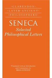 Seneca: Selected Philosophical Letters: Selected Philosophical Letters Translated with Introduction and Commentary