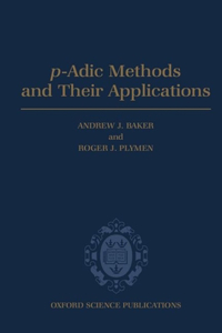 P-Adic Methods and Their Applications