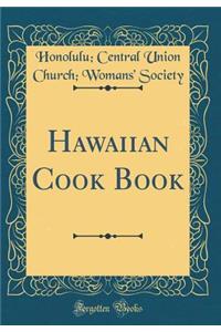 Hawaiian Cook Book (Classic Reprint)