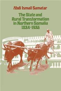 The State and Rural Transformation in Northern Somalia, 1884-1986