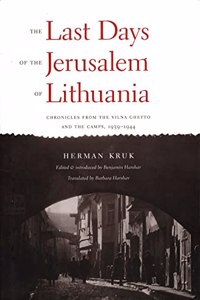 Last Days of the Jerusalem of Lithuania