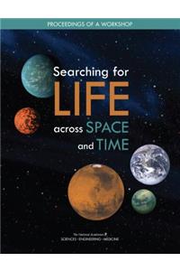 Searching for Life Across Space and Time