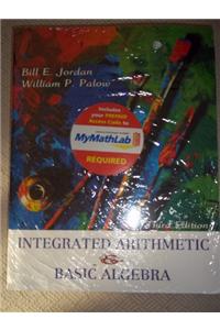Integrated Arithmetic and Basic Algebra Plus MyMathLab Student Starter Kit