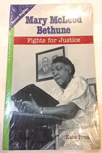 Social Studies 2013 Leveled Reader 6-Pack Grade 4 Chapter 6 Below-Level: Mary McLeod Bethune Fights for Justice
