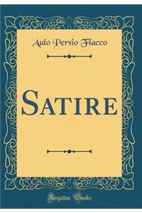 Satire (Classic Reprint)