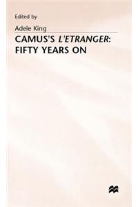 Camus’s L’Etranger: Fifty Years on
