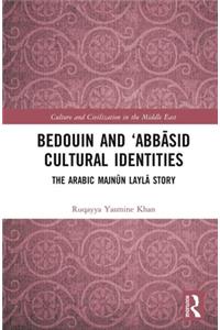 Bedouin and ‘Abbasid Cultural Identities