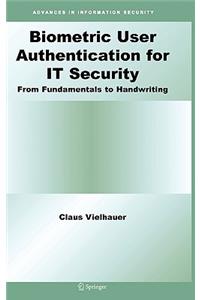Biometric User Authentication for It Security