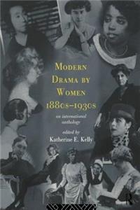 Modern Drama by Women 1880s-1930s