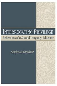 Interrogating Privilege