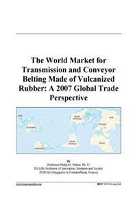 The World Market for Transmission and Conveyor Belting Made of Vulcanized Rubber