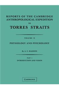 Reports of the Cambridge Anthropological Expedition to Torres Straits 2 Part Paperback Set: Volume 2, Physiology and Psychology