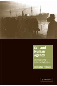 Evil and Human Agency