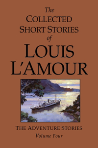 Collected Short Stories of Louis l'Amour, Volume 4