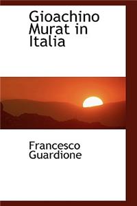 Gioachino Murat in Italia